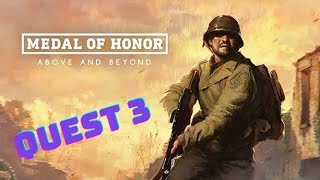 Medal of Honor  Above and Beyond  First Episodes and Gameplay on Quest 3 VR [upl. by Nallek]