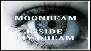 Moonbeam feat Blackfeel Wite  Inside My Dream [upl. by Lezlie]