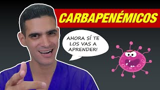 CARBAPENÉMICOS Apréndete así su FARMACOLOGÍA [upl. by Nedia393]