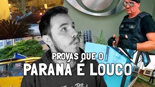 Provas que o Paraná é louco [upl. by Ashla]