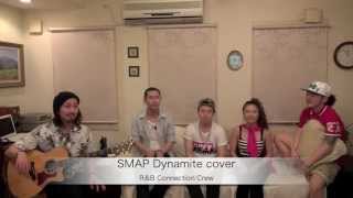 RampB Connection SMAP Dynamite cover [upl. by Aonehc]