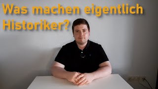 Was machen eigentlich Historiker  Geschichte Grundlagen [upl. by Anaid980]