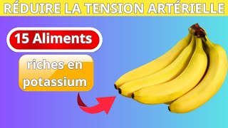 TOP 15 ALIMENTS RICHES EN POTASSIUM POUR RÉDUIRE LA TENSION ARTÉRIELLE QUE VOUS DEVEZ MANGER [upl. by Iolande541]