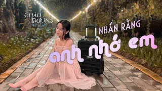 Nhắn Rằng Anh Nhớ Em  Đình Dũng x Lê Cương  Châu Dương cover [upl. by Osnola]