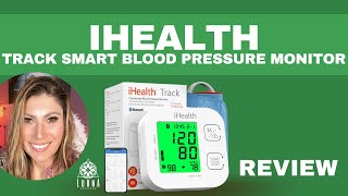 iHealth Track Smart Upper Arm Blood Pressure Monitor with Wide Range Cuff That fits Standard REVIEW [upl. by Stelu559]