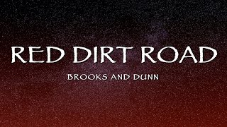 Brooks And Dunn  Red Dirt Road Lyrics [upl. by Eelydnarb]