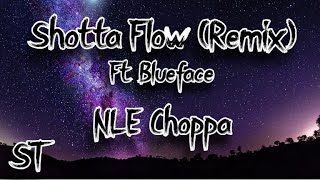 NLE ChoppaShotta Flow Remix ftBlueface clean lyrics [upl. by Yromas]