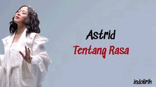 Astrid  Tentang Rasa  Lirik Lagu Indonesia [upl. by Eigram]