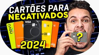 💳 5 Melhores Cartões de Crédito para Negativados em 2024 ATUALIZADO [upl. by Arabela]