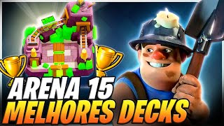 MELHORES DECKS ARENA 15 MINA DO MINEIRO NO CLASH ROYALE [upl. by Mosira]