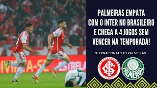 PALMEIRAS MELHORA NO SEGUNDO TEMPO MAS FICA NO EMPATE COM O INTERNACIONAL NO BRASILEIRÃO [upl. by Nyrhtac]