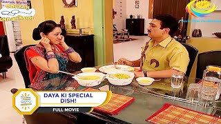 DAYA KI SPECIAL DISH I FULL MOVIE I Taarak Mehta Ka Ooltah Chashmah  तारक मेहता का उल्टा चश्मा [upl. by Eillen]