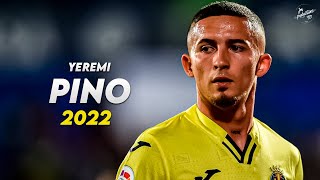 Yeremi Pino 2022 ► Crazy Skills Assists amp Goals  Villarreal  HD [upl. by Ykceb]