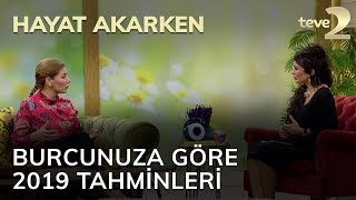 Hayat Akarken Burcunuza göre 2019 tahminleri [upl. by Zinn925]