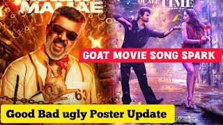 The Goat movie song Spark  Good bad ugly  Poster Update  Vijay  Ajith Kumar [upl. by Annhej]