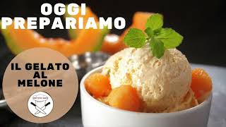 GELATO AL MELONE FATTO IN CASA  Senza Gelatiera [upl. by Clarey]