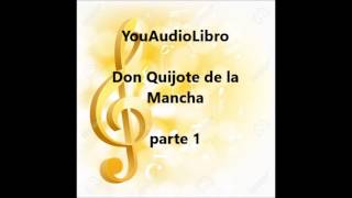 Audiolibro Don Quijote de la Mancha parte 1 [upl. by Uba]