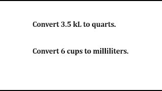 Convert Kiloliters to Quarts and Cups to Milliliters [upl. by Rojam697]