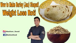 Barley Chapati  Jau ki Roti Recipe  Barley Roti for weight loss I Chef Sahajan [upl. by Kallman]