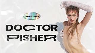 Genderika  Doctor Pisher [upl. by Atenaz]