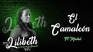 El Camaleón Audio Oficial  Lilibeth ft Michel [upl. by Alyakem]