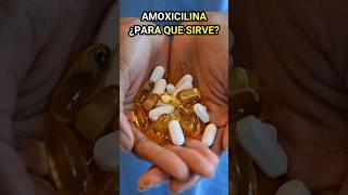 ¿Para qué sirve la amoxicilina💊 shorts amoxicillin farmacia medical medicamentos [upl. by Weisler]