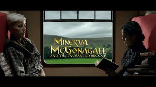 Minerva McGonagall and the Enchanted Brooch  Unofficial fan film [upl. by Nohshan902]