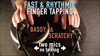 ASMR Fast amp Rhythmic Tapping Scratchy amp Bassy No Talking [upl. by Ylreveb174]