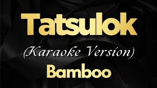 Tatsulok  Bamboo Karaoke [upl. by Eidnalem]