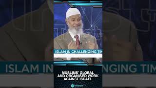 Muslims’ Global and Organised work against Israel  Dr Zakir Naik [upl. by Ralston]