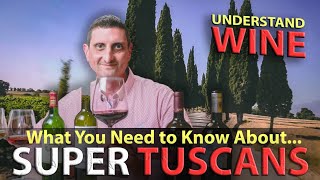 Your Essential Guide to Super Tuscan Italian Wine [upl. by Norramic934]