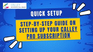 Quick Setup Calley PRO Unlimited Autodialer Subscription [upl. by Fife]