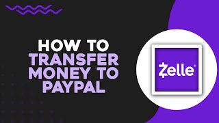 How To Transfer Money From Zelle To Paypal Quick Tutorial [upl. by Guarino]