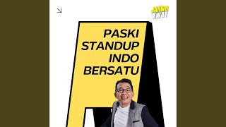 Paski Standup Indo Bersatu [upl. by Pickford]