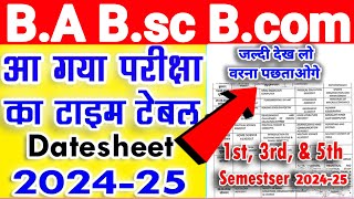 BA Bsc Bcom 1st 3rd 5th semester exam datesheet 202425  univesity new exam date 2024 [upl. by Kobi]