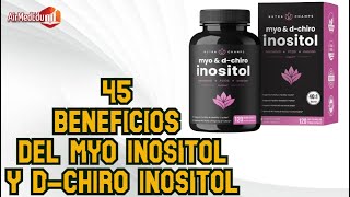 45 Beneficios del Myo Inositol y D Chiro Inositol [upl. by Ziagos]