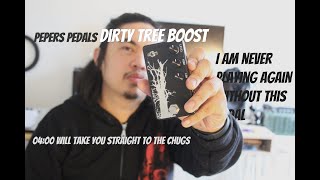 I AM NEVER PLAYING AGAIN WITHOUT THIS PEDAL pepers pedals dirty tree boost [upl. by Perseus617]