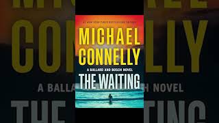 Michael Connelly The Waiting Renée Ballard and Harry Bosch Book 6 P1 AudioBook Crime Detective [upl. by Zzabahs]