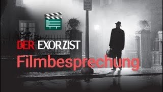 Der Exorzist  Filmbesprechung [upl. by Morgen]