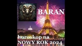 BARAN  horoskop na NOWY ROK 2024 [upl. by Annayek]