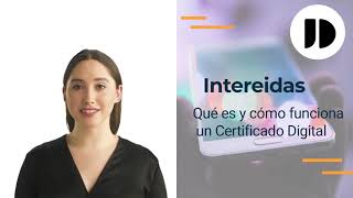 Qué es y cómo funciona un Certificado Digital  INTEREIDAS [upl. by Eisiam617]