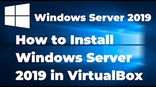 How to Install Windows Server 2019 in VirtualBox Step By Step Guide [upl. by Xantha]