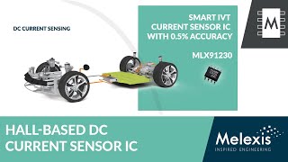 Discover how Melexis boosts accuracy of Halleffect DC current sensing MLX91230 [upl. by Giuditta920]