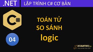 CS04  Các toán tử so sánh logic trong C lập trình C NET Core cơ bản [upl. by Camilla398]