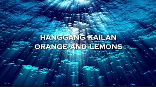 Hanggang Kailan Lyrics Video  Orange and Lemons [upl. by Pincas]