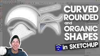 10 Ways to Create Curved Rounded and Organic Shapes in SketchUp [upl. by Melone]