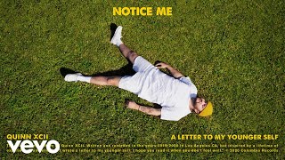 Quinn XCII  Notice Me Official Audio [upl. by Gant]