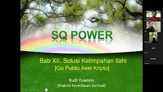 Bedah Buku SQ Power  Solusi Kelimpahan Illahi  Go Public Asset Kripto [upl. by Aislehc674]