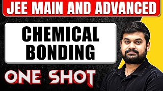 CHEMICAL BONDING in One Shot All Concepts amp PYQs Covered  JEE Main amp Advanced [upl. by Arnold648]