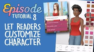 LET READERS CUSTOMIZE CHARACTER  Episode Limelight Tutorial 8 [upl. by Fawn]